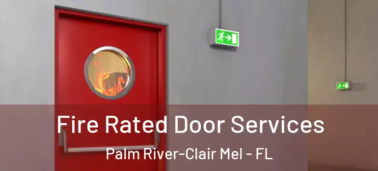  Fire Rated Door Services Palm River-Clair Mel - FL