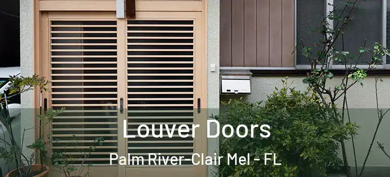  Louver Doors Palm River-Clair Mel - FL