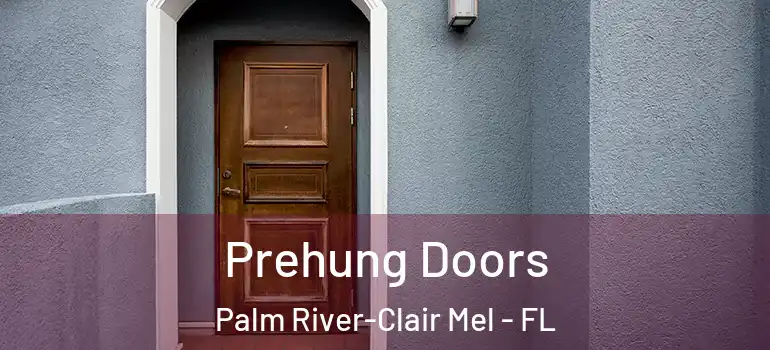  Prehung Doors Palm River-Clair Mel - FL