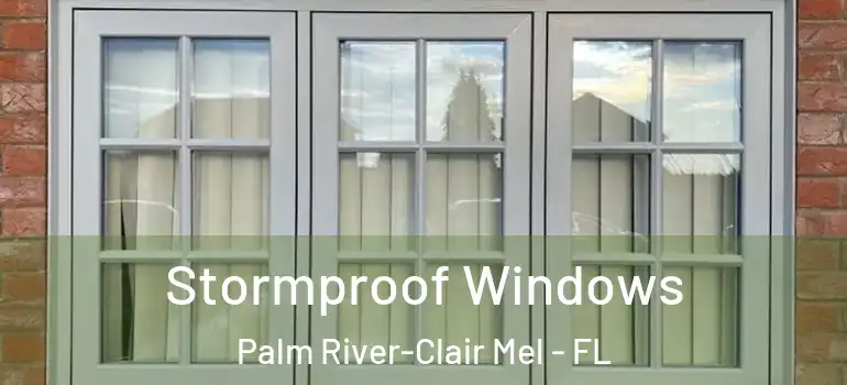  Stormproof Windows Palm River-Clair Mel - FL